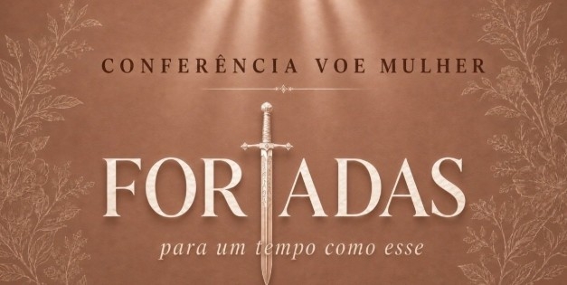 Evento conferencia-voe-mulher---forjadas-para-um-tempo-como-esse